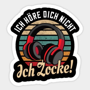 Ich höre dich nicht ich Zocke Zocker Sticker